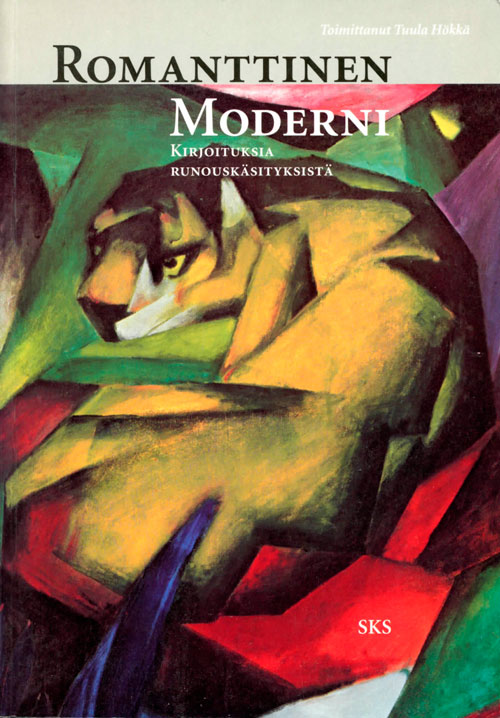 Romanttinen moderni Kirjoituksia runouskäsityksestä Tuula Hökkä toim. | Studio Arkki